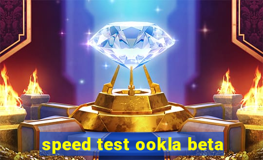 speed test ookla beta